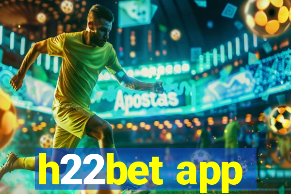 h22bet app